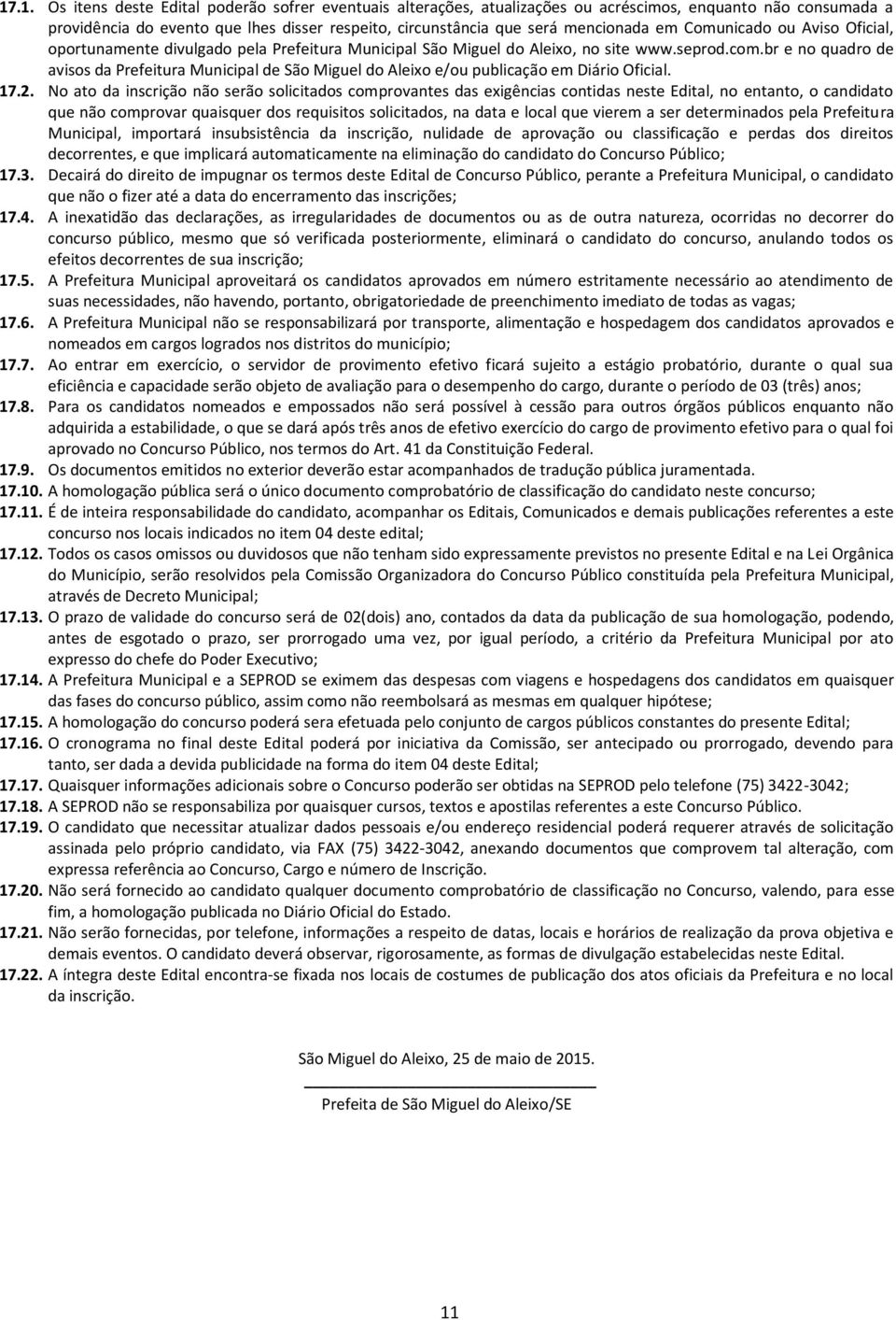 br e no quadro de avisos da Prefeitura Municipal de São Miguel do Aleixo e/ou publicação em Diário Oficial. 17.2.