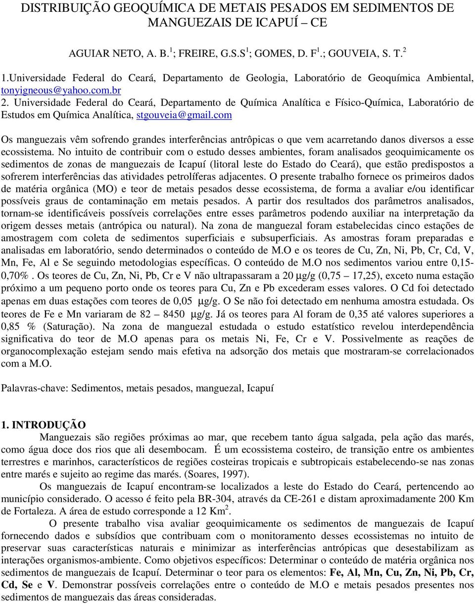 Universidade Federal do Ceará, Departamento de Química Analítica e Físico-Química, Laboratório de Estudos em Química Analítica, stgouveia@gmail.