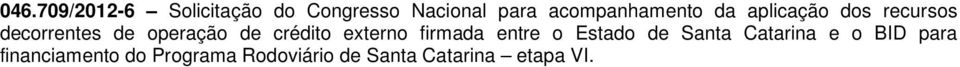 operação de crédito externo firmada entre o Estado de Santa