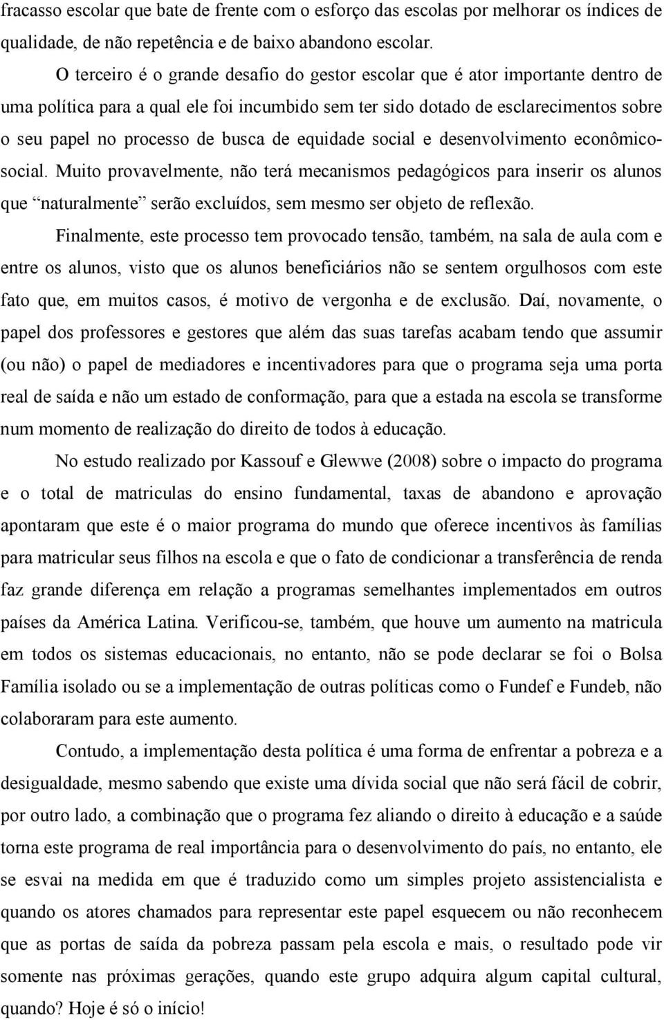 busca de equidade social e desenvolvimento econômicosocial.