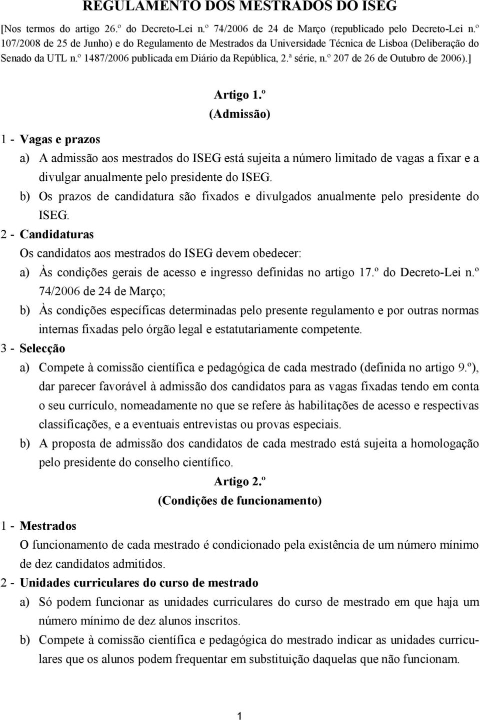 º 207 de 26 de Outubro de 2006).] Artigo 1.