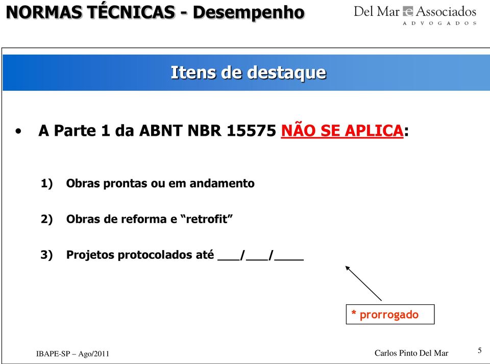 em andamento 2) Obras de reforma e