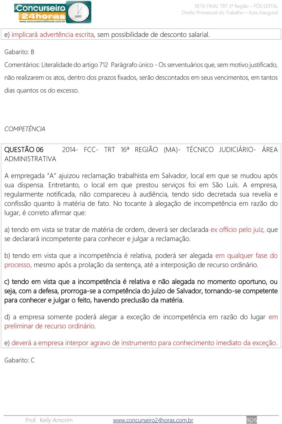 vencimentos, em tantos dias quantos os do excesso.