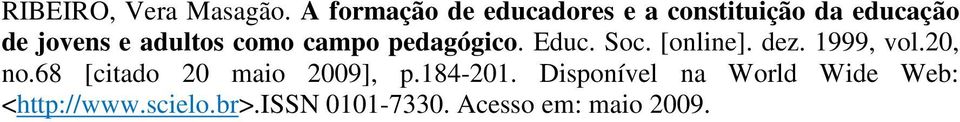 adultos como campo pedagógico. Educ. Soc. [online]. dez. 1999, vol.