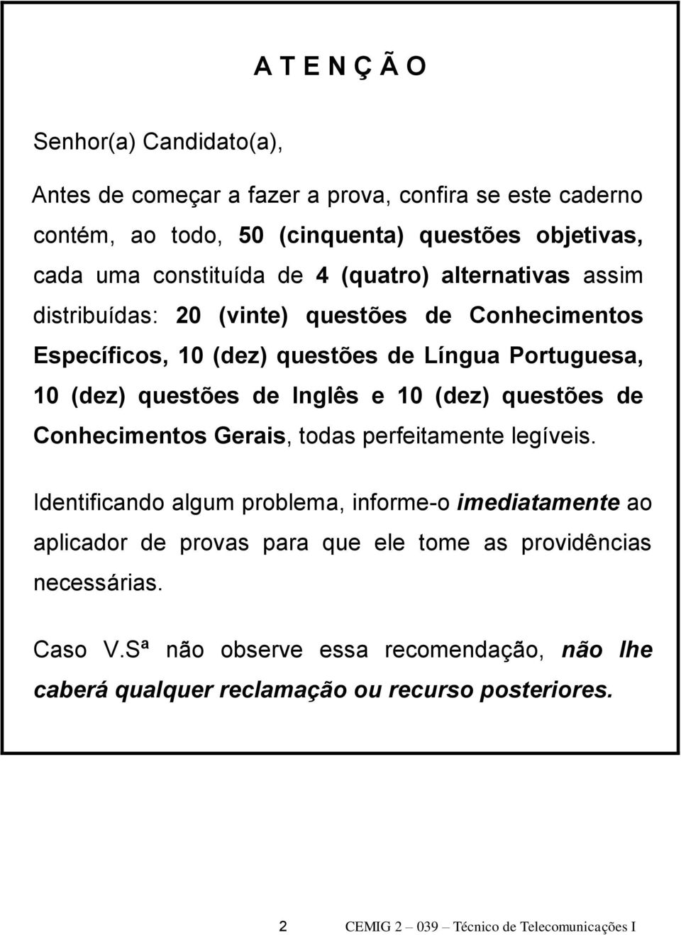 10 (dez) questões de Conhecimentos Gerais, todas perfeitamente legíveis.