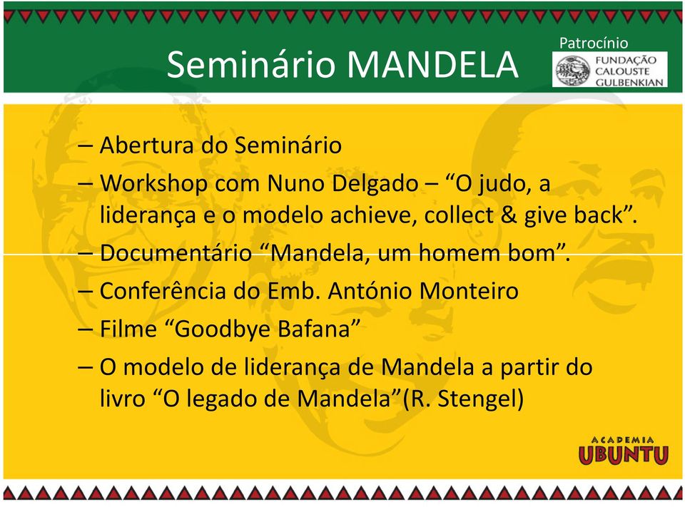 Documentário Mandela, um homem bom. Conferência do Emb.