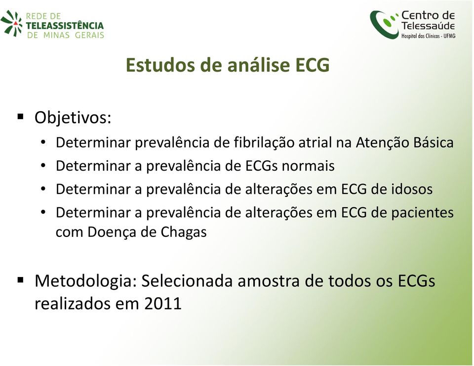 alterações em ECG de idosos Determinar a prevalência de alterações em ECG de