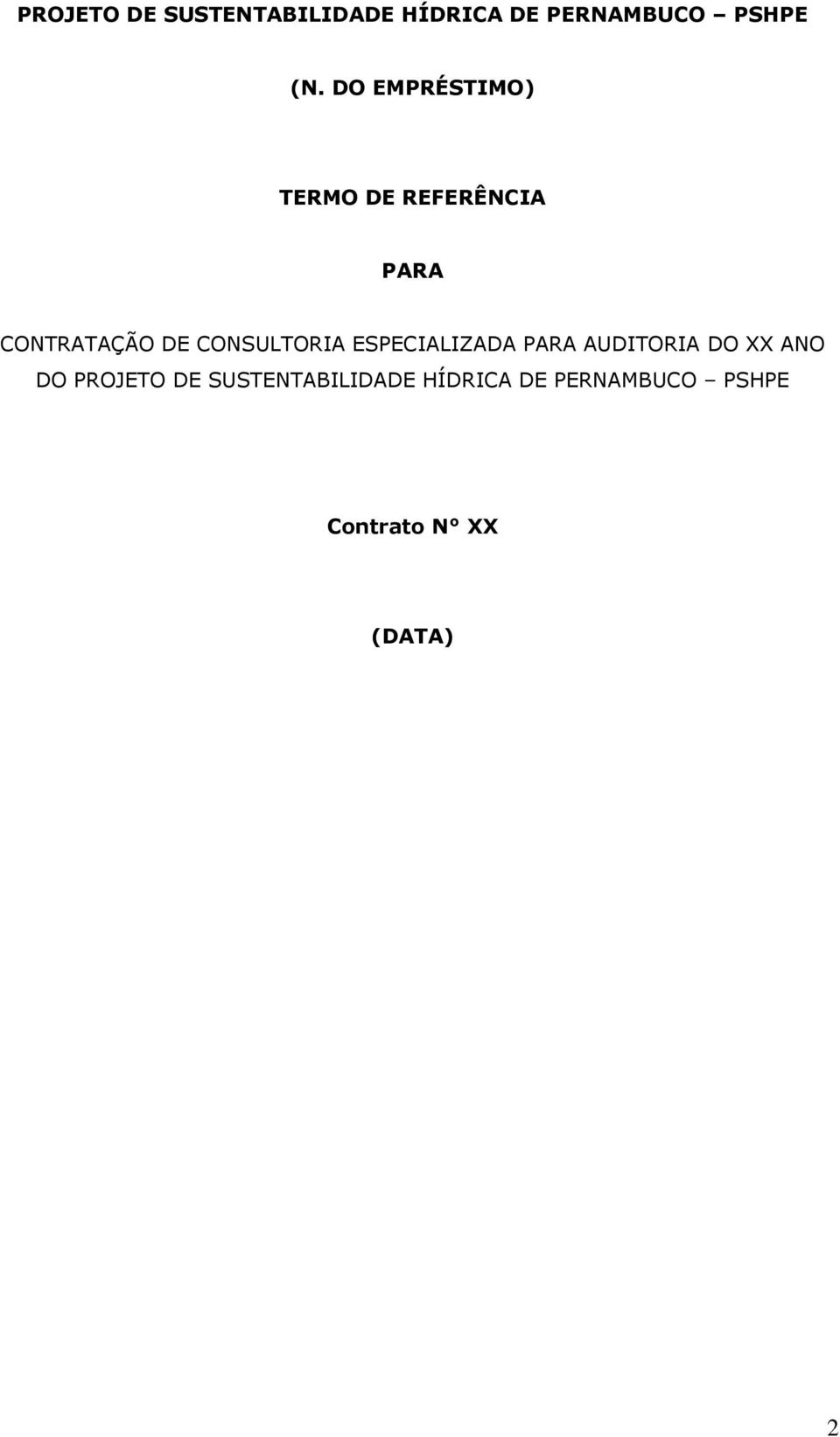 CONSULTORIA ESPECIALIZADA PARA AUDITORIA DO XX ANO DO PROJETO