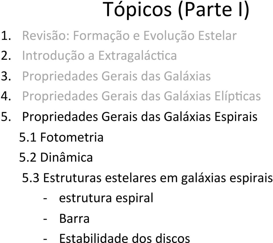 Propriedades Gerais das Galáxias ElípCcas 5.