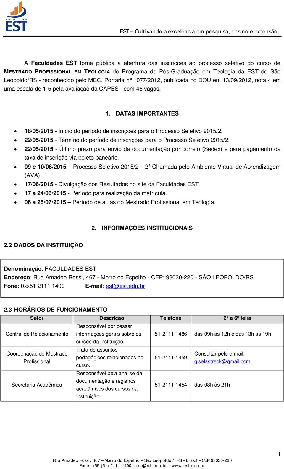 22/05/2015 - Término do período de inscrições para o Processo Seletivo 2015/2.