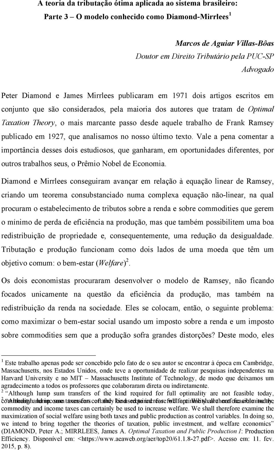 trabalho de Frank Ramsey publicado em 1927, que analisamos no nosso último texto.