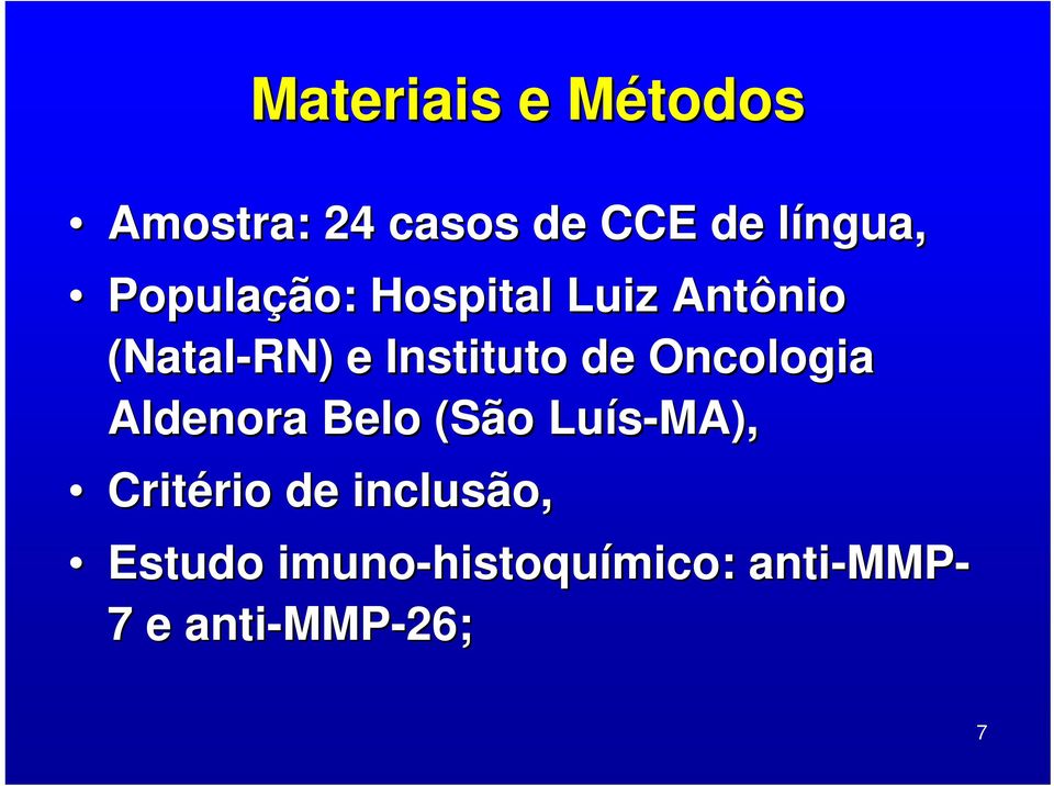 Oncologia Aldenora Belo (São Luís-MA), Critério rio de