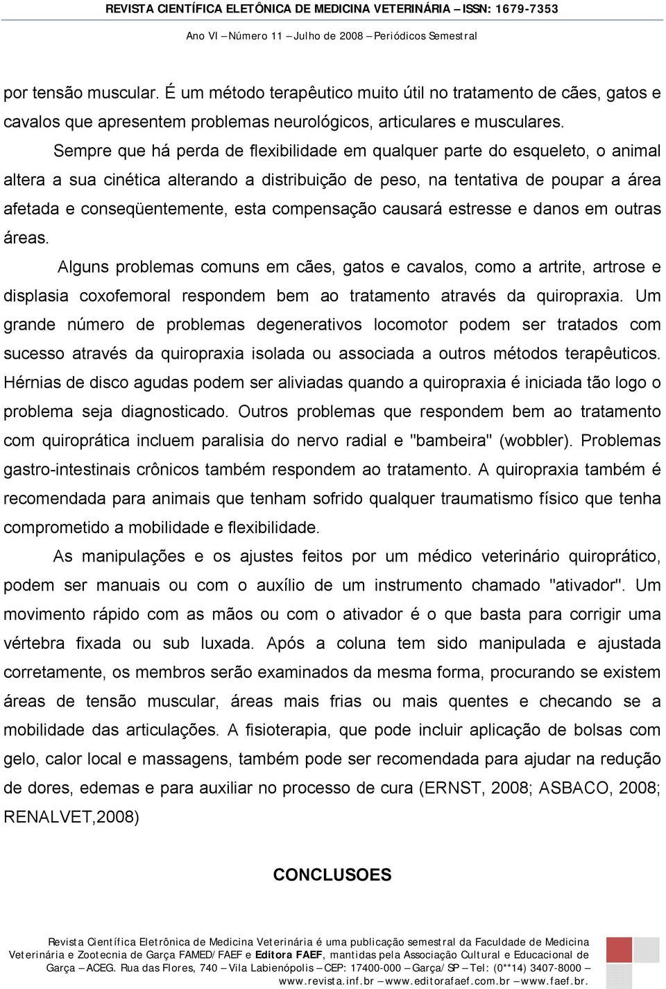 compensação causará estresse e danos em outras áreas.