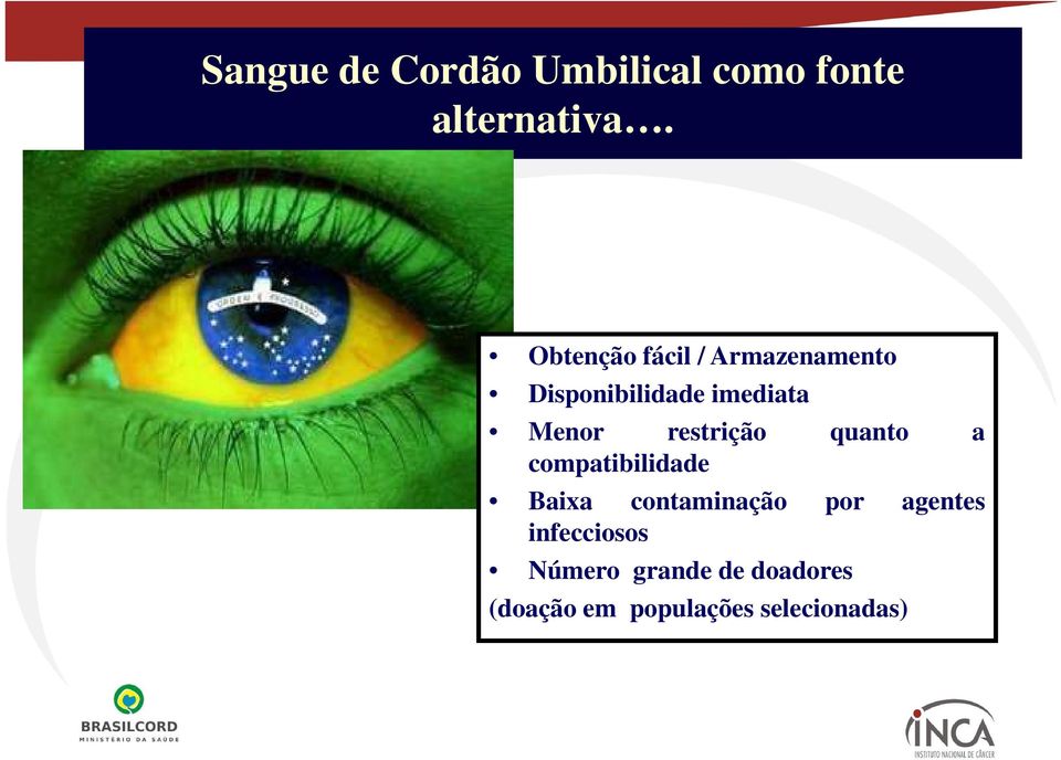 restrição quanto a compatibilidade Baixa contaminação por