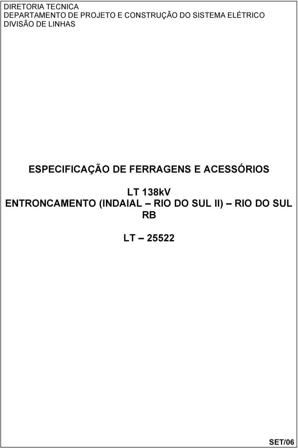 ESPECIFICAÇÃO DE FERRAGENS E ACESSÓRIOS LT 138kV