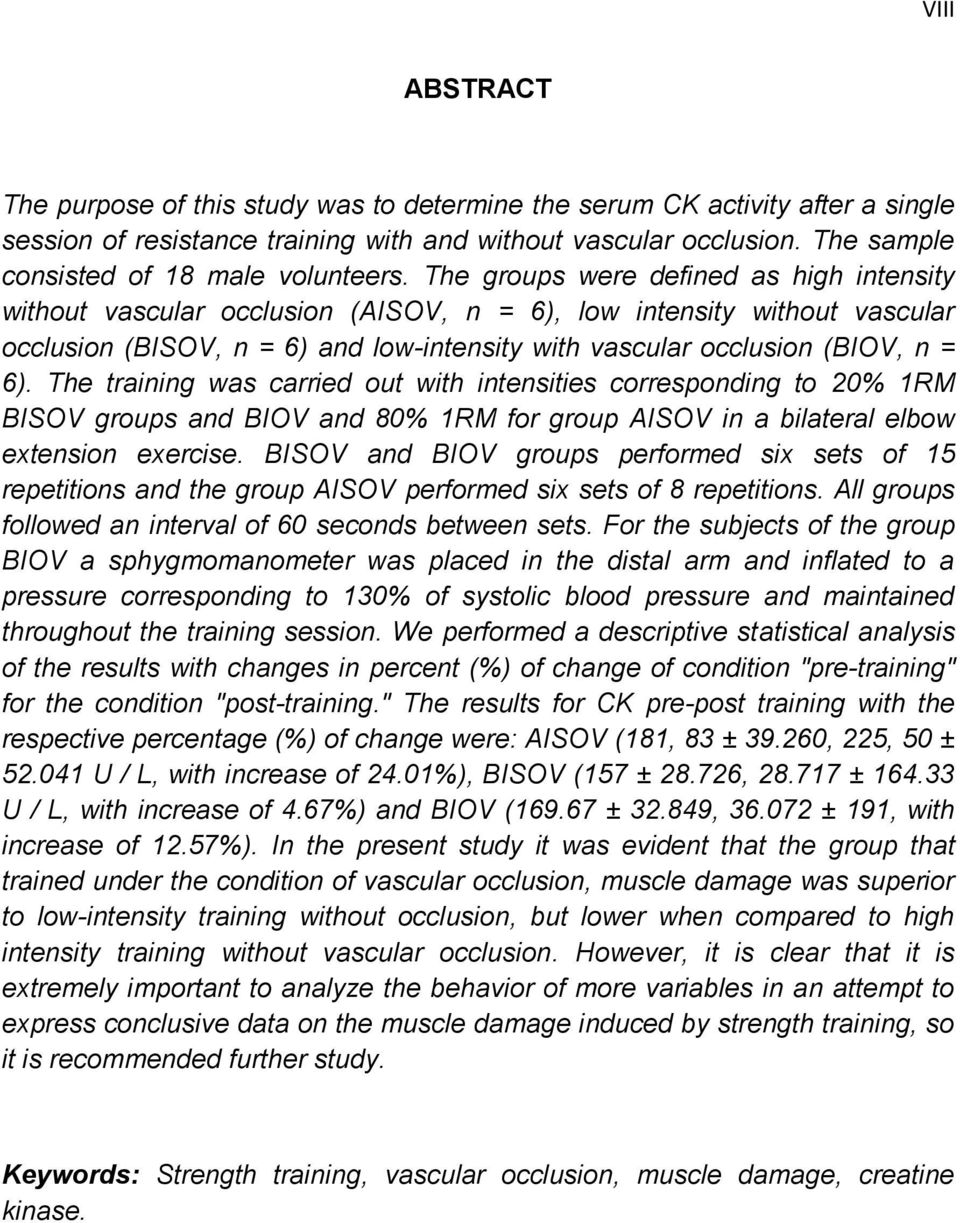 The groups were defined as high intensity without vascular occlusion (AISOV, n = 6), low intensity without vascular occlusion (BISOV, n = 6) and low-intensity with vascular occlusion (BIOV, n = 6).