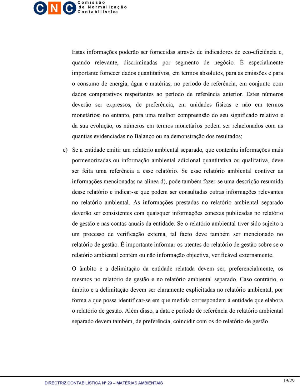 comparativos respeitantes ao período de referência anterior.