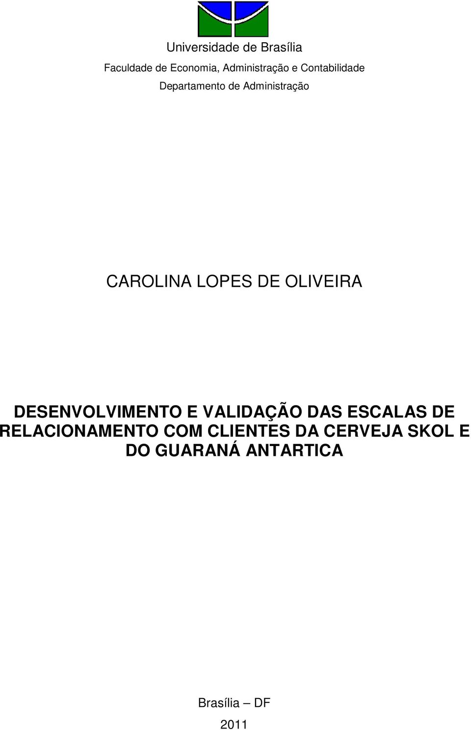 OLIVEIRA DESENVOLVIMENTO E VALIDAÇÃO DAS ESCALAS DE