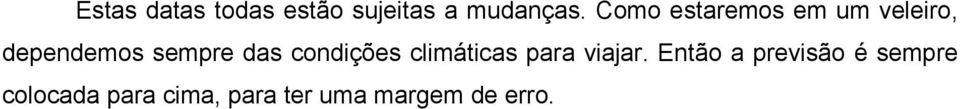 condições climáticas para viajar.