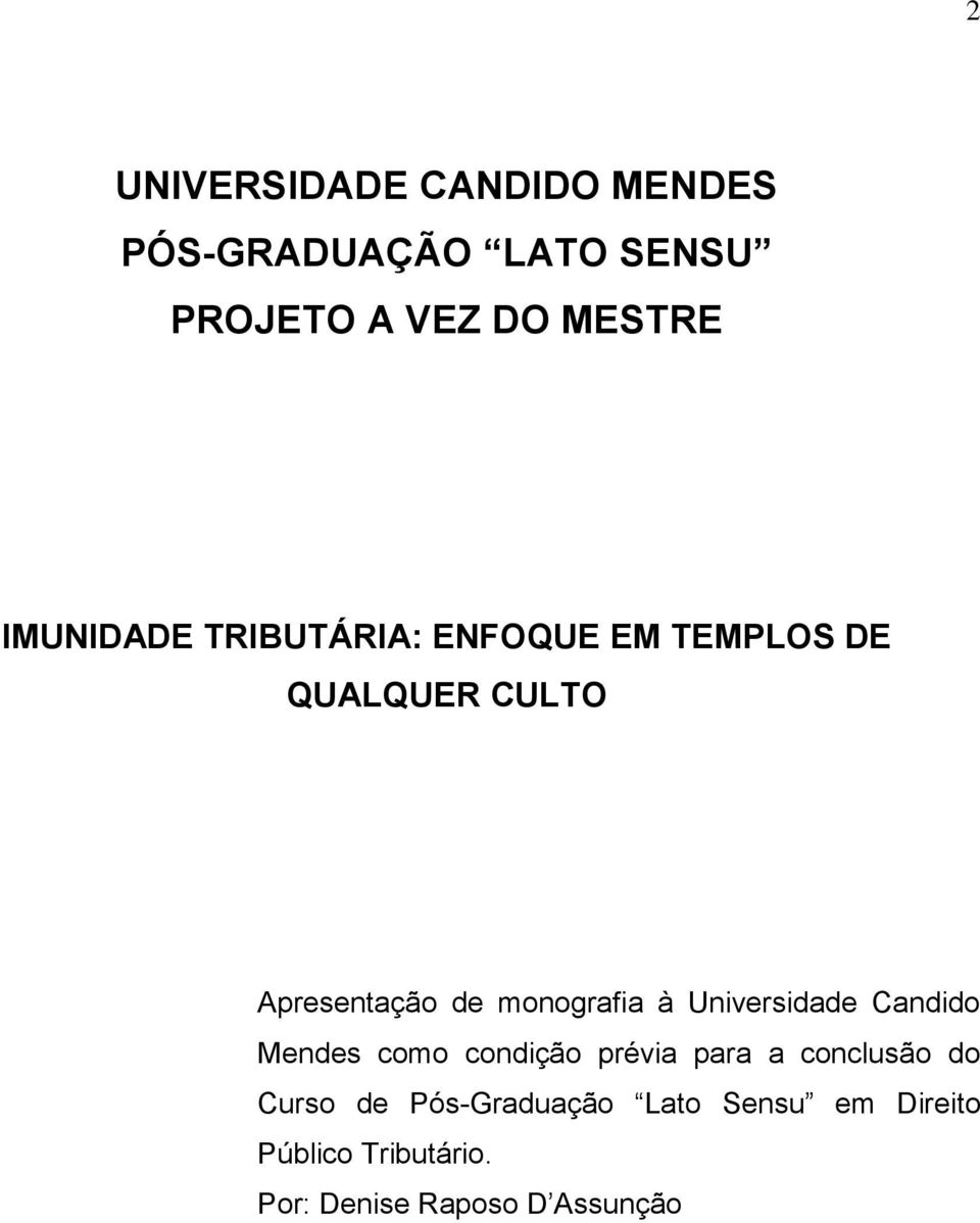 monografia à Universidade Candido Mendes como condição prévia para a conclusão do