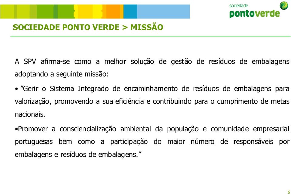 eficiência e contribuindo para o cumprimento de metas nacionais.