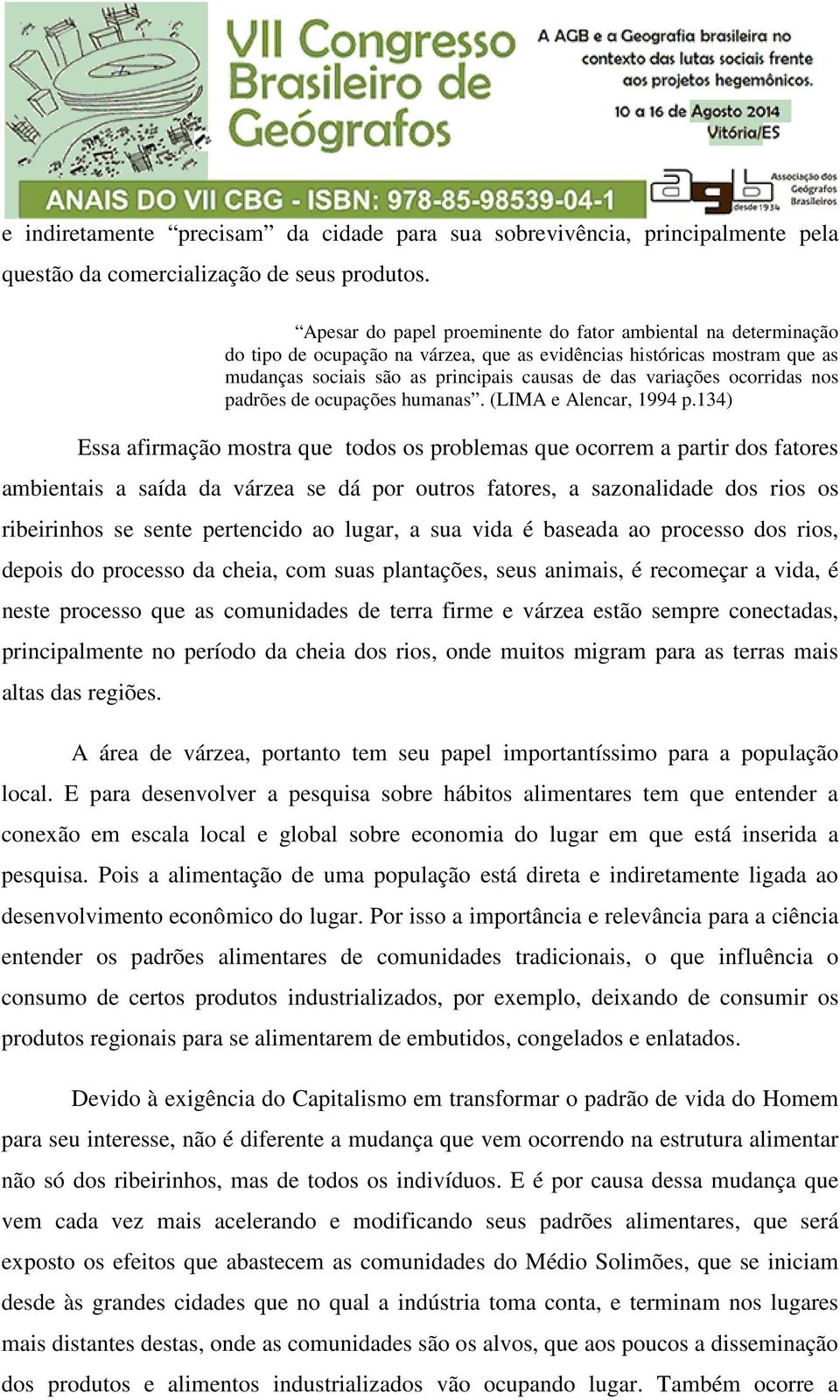 ocorridas nos padrões de ocupações humanas. (LIMA e Alencar, 1994 p.