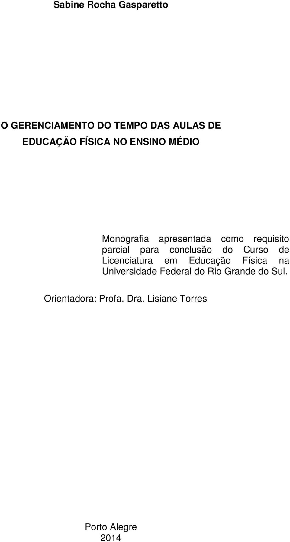 conclusão do Curso de Licenciatura em Educação Física na Universidade