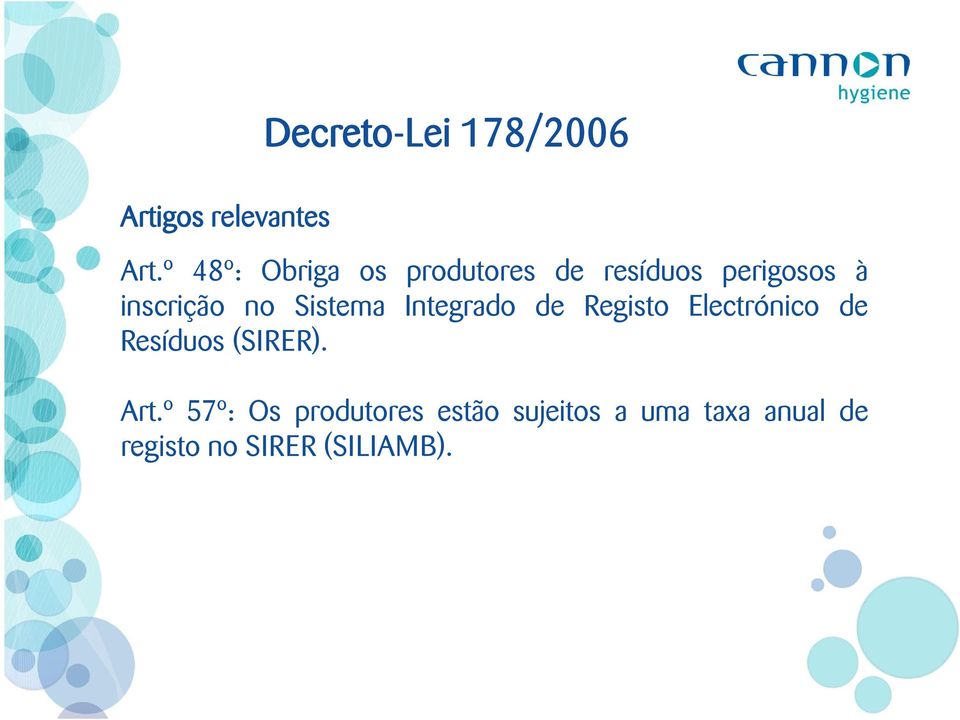 Sistema Integrado de Registo Electrónico de Resíduos (SIRER).