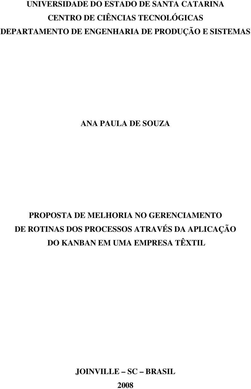 PAULA DE SOUZA PROPOSTA DE MELHORIA NO GERENCIAMENTO DE ROTINAS DOS