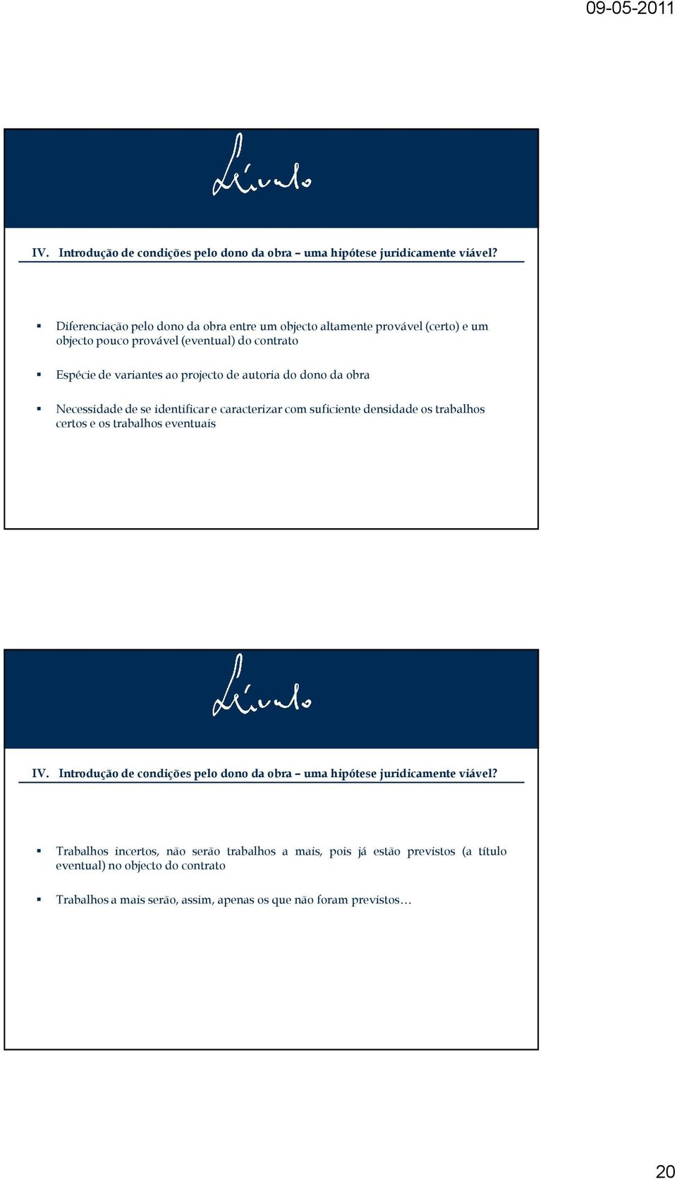 de autoria do dono da obra Necessidade de se identificar e caracterizar com suficiente densidade os trabalhos certos e os trabalhos eventuais  Trabalhos