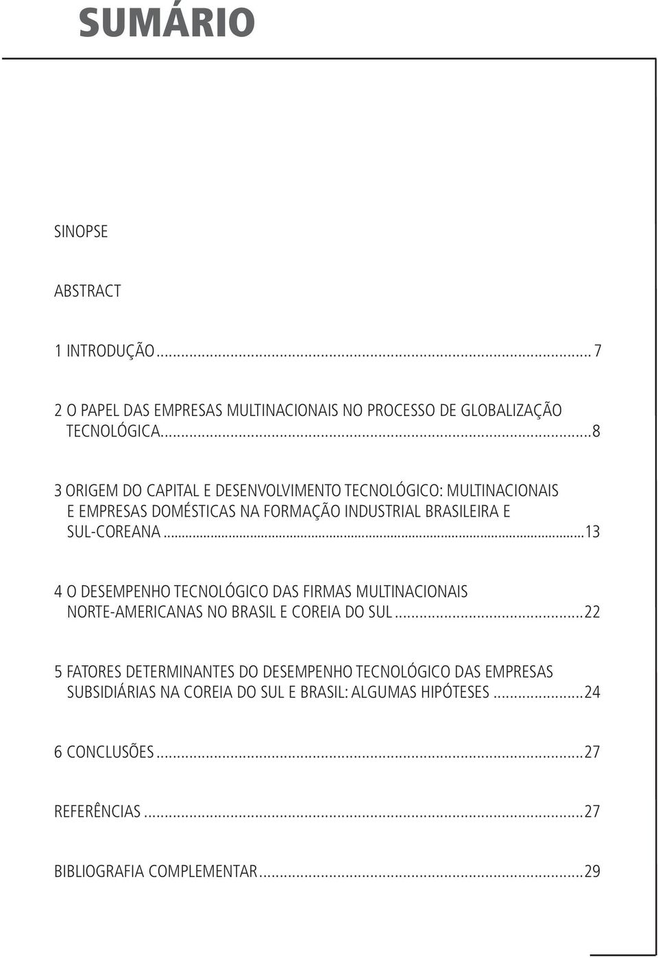 ..13 4 O DESEMPENHO TECNOLÓGICO DAS FIRMAS MULTINACIONAIS NORTE-AMERICANAS NO BRASIL E COREIA DO SUL.