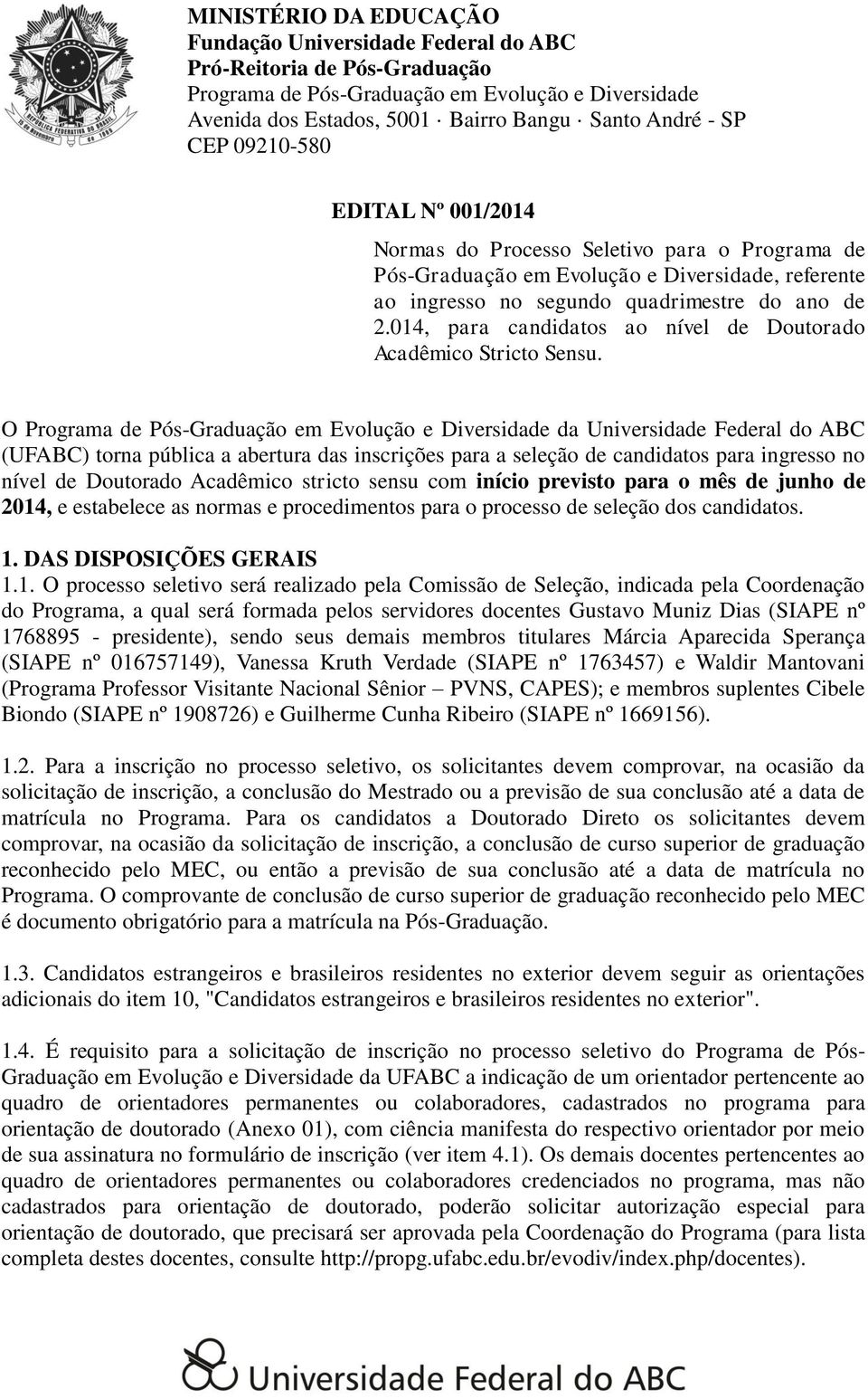 014, para candidatos ao nível de Doutorado Acadêmico Stricto Sensu.