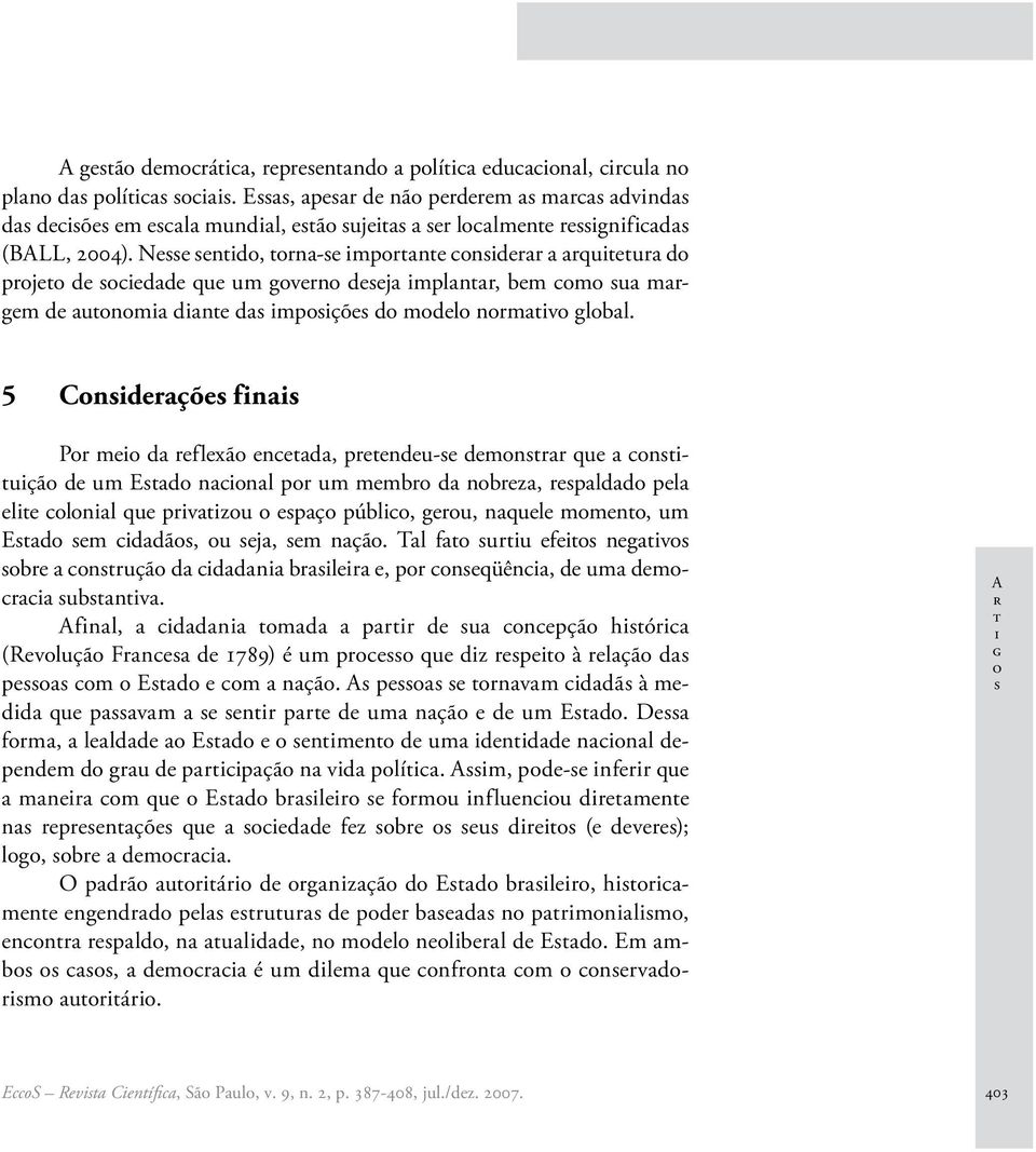 5 Cndrçõ fn Pr m d rflxã nd, prndu- dmnrr qu nuçã d um Ed nnl pr um mmbr d nbrz, rpldd pl l lnl qu prvzu pç públ, gru, nqul mmn, um Ed m ddã, u j, m nçã.