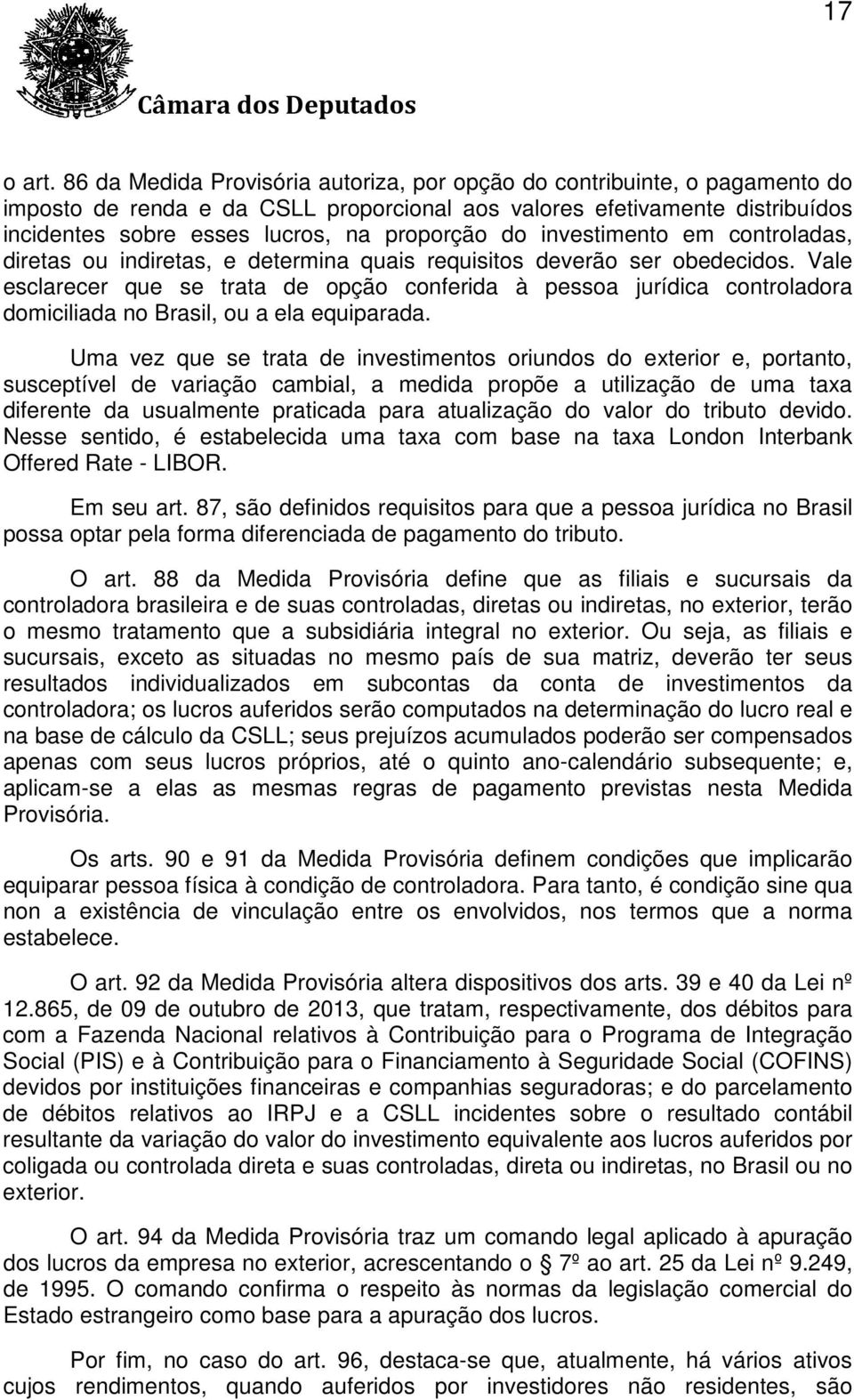 do investimento em controladas, diretas ou indiretas, e determina quais requisitos deverão ser obedecidos.