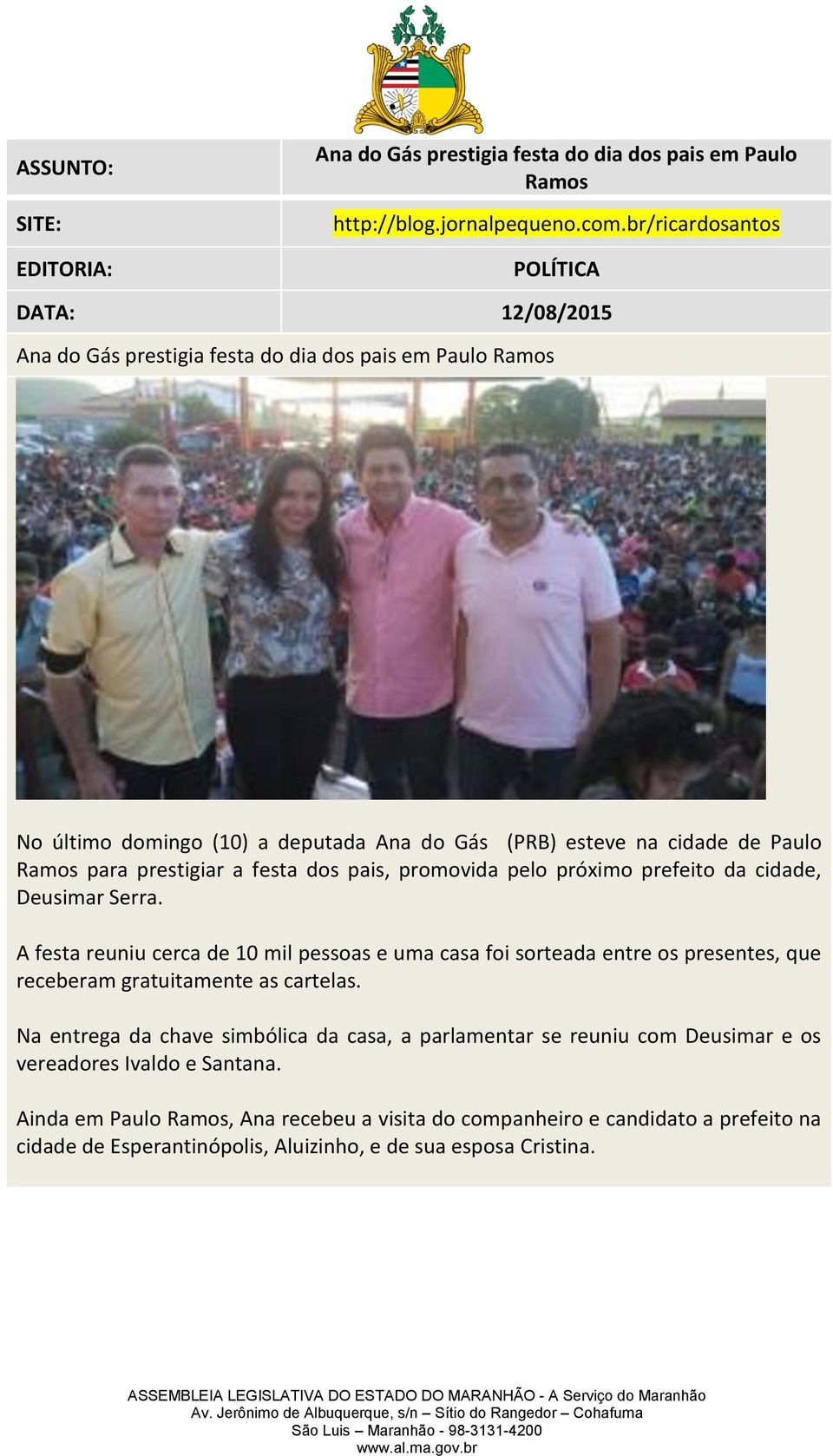 festa dos pais, promovida pelo próximo prefeito da cidade, Deusimar Serra.