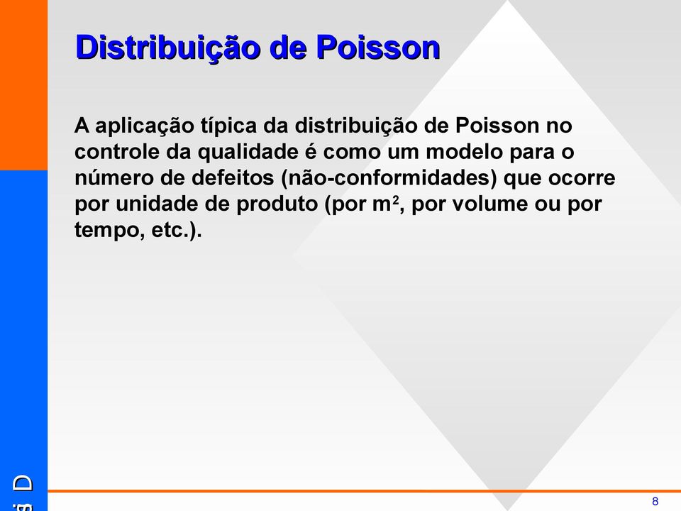 o número de defeitos (não-conformidades) que ocorre por