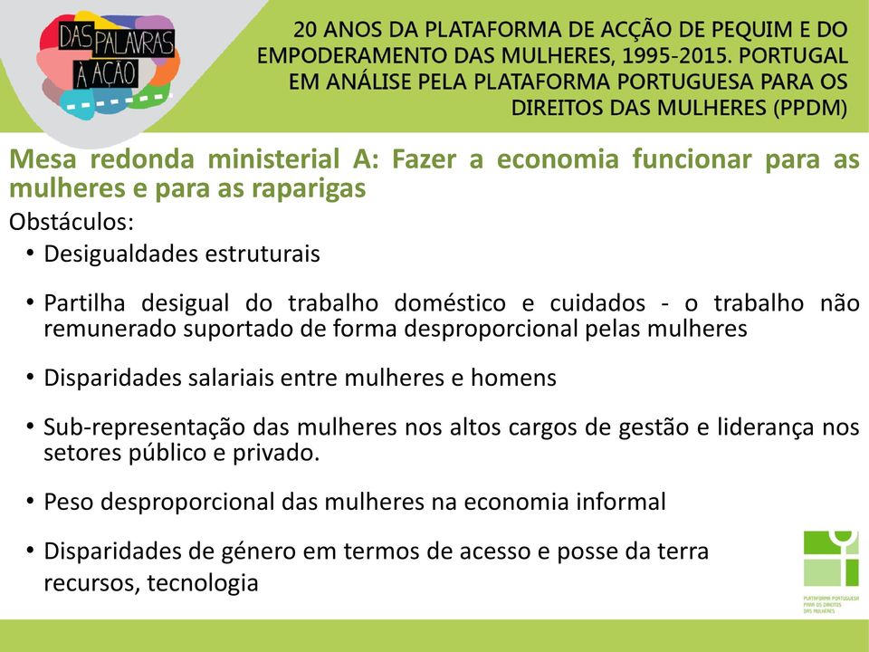 Disparidades salariais entre mulheres e homens Sub-representação das mulheres nos altos cargos de gestão e liderança nos setores