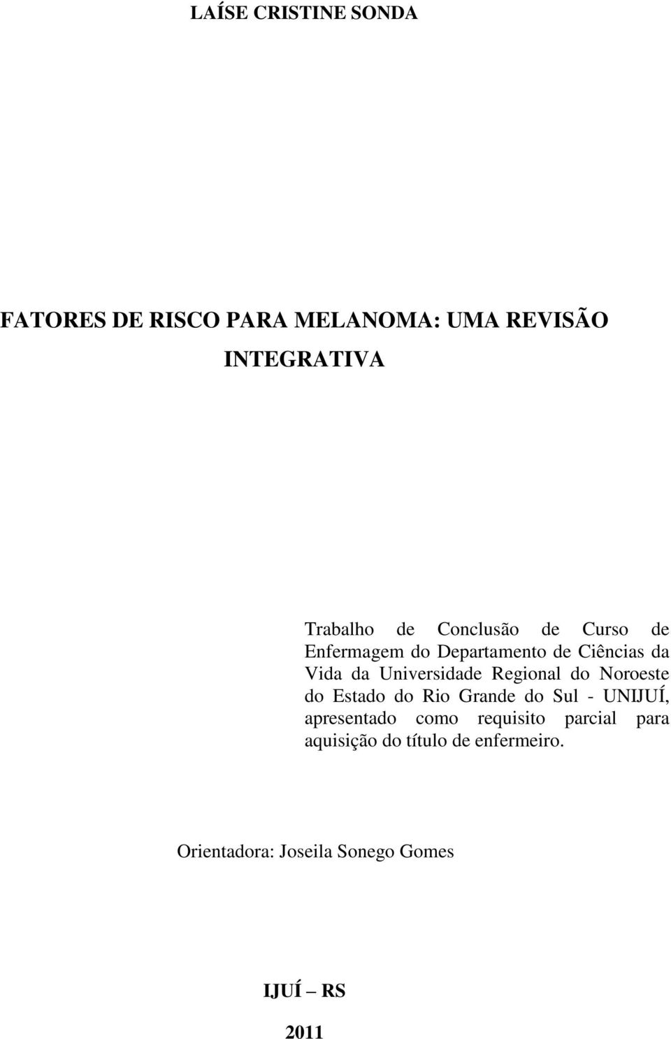Regional do Noroeste do Estado do Rio Grande do Sul - UNIJUÍ, apresentado como requisito