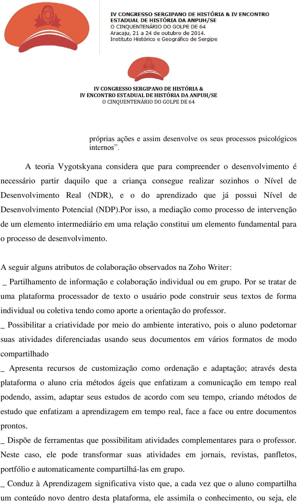 que já possui Nível de Desenvolvimento Potencial (NDP).