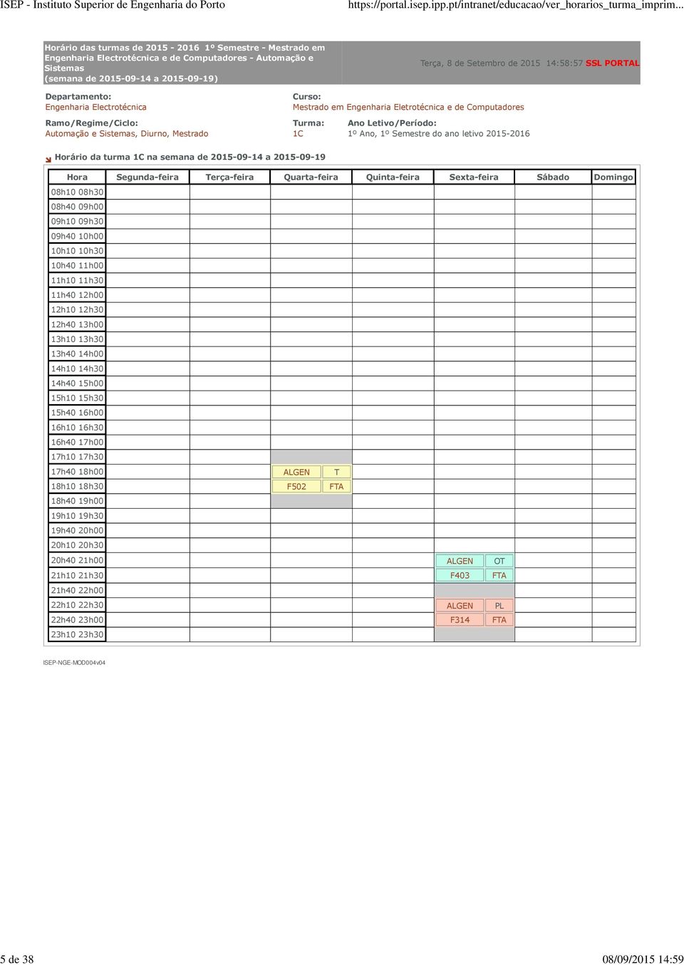 Ano, 1º Semestre do ano letivo 2015-2016 Horário da turma 1C na semana de