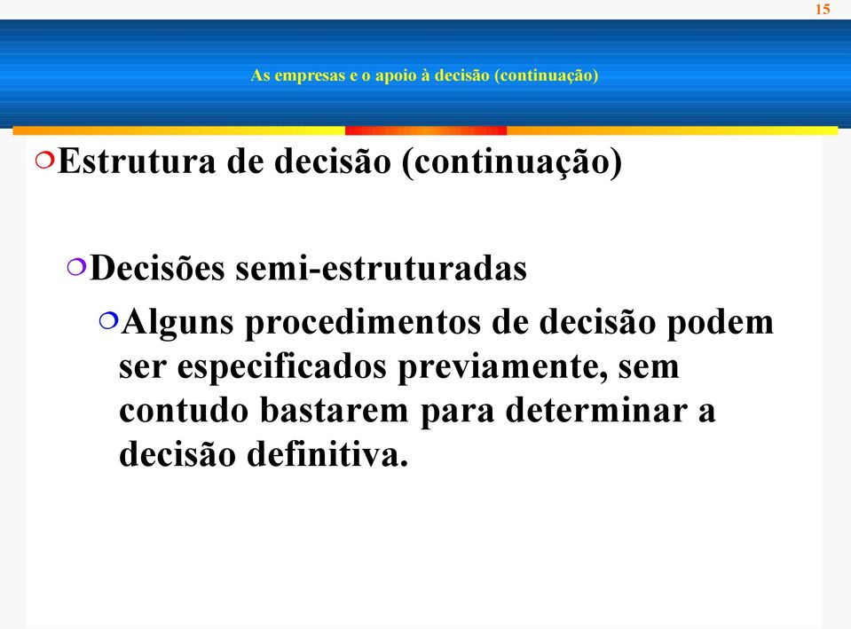 procedimentos de decisão podem ser especificados