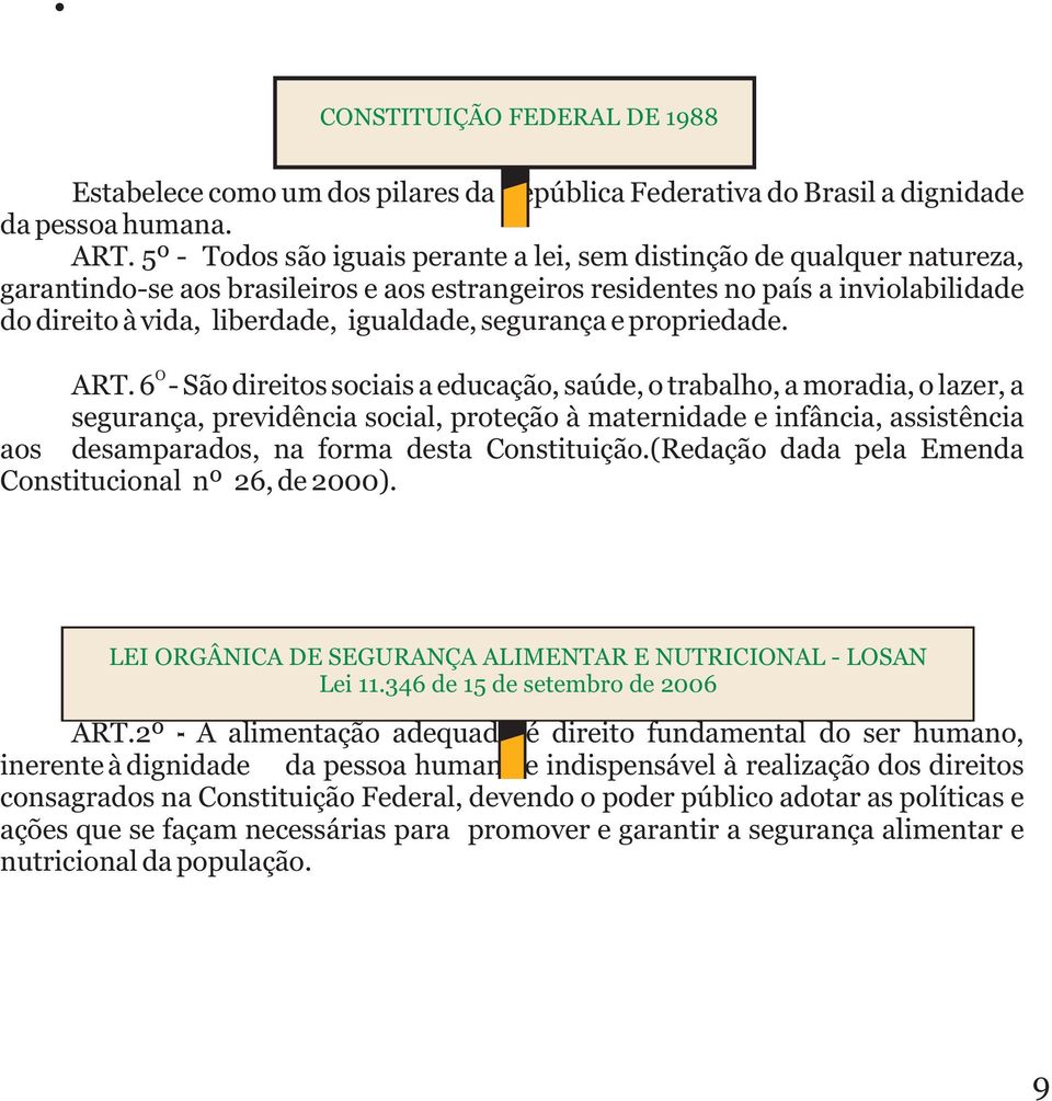 segurança e propriedade. O ART.