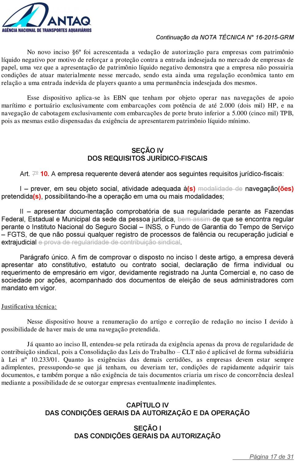 em relação a uma entrada indevida de players quanto a uma permanência indesejada dos mesmos.