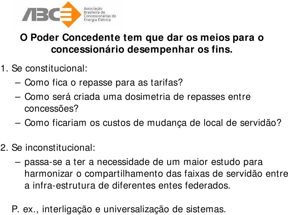 Como ficariam os custos de mudança de local de servidão? 2.