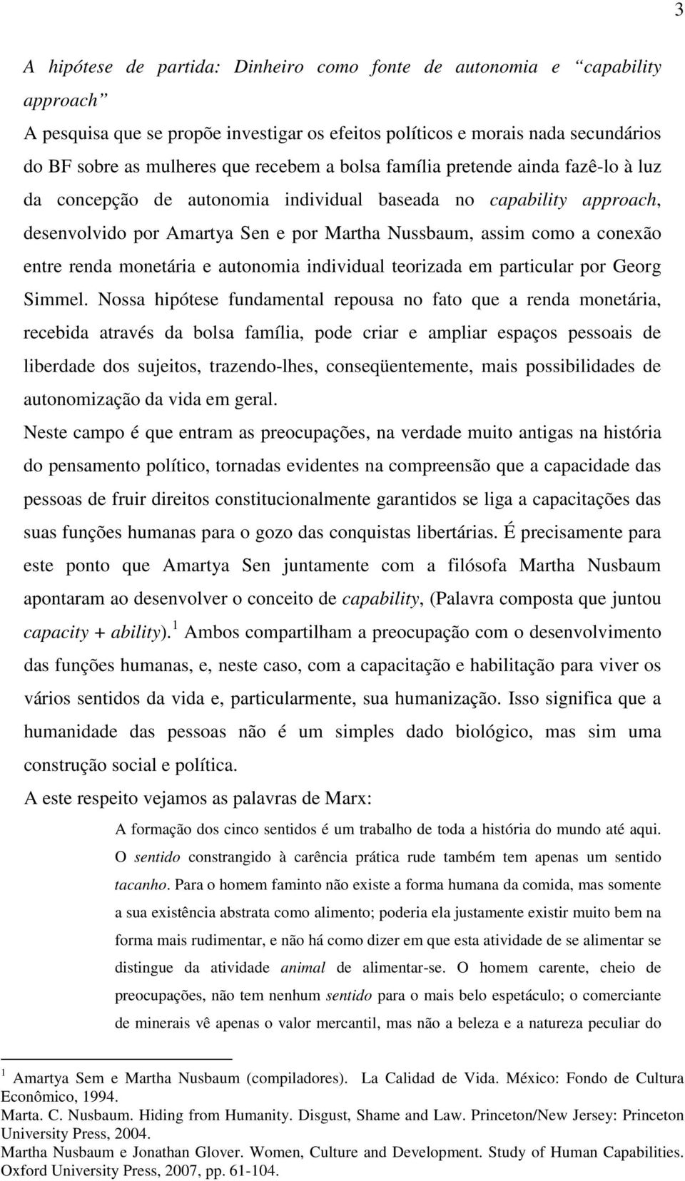 monetária e autonomia individual teorizada em particular por Georg Simmel.