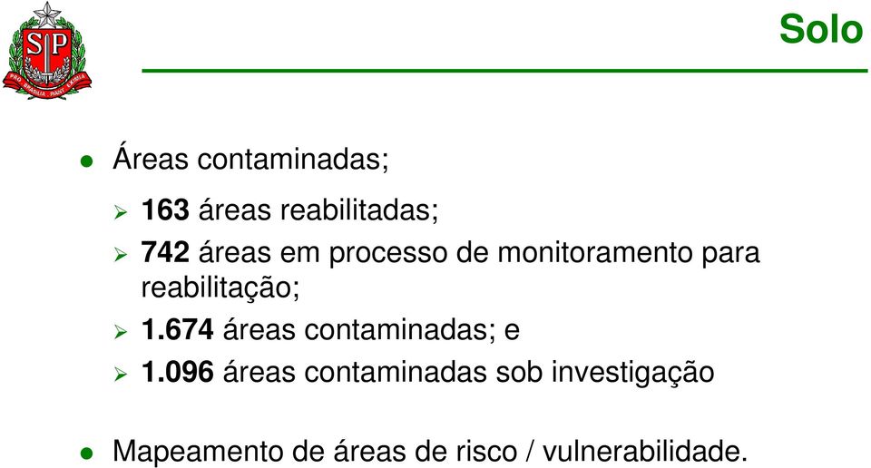 674 áreas contaminadas; e 1.