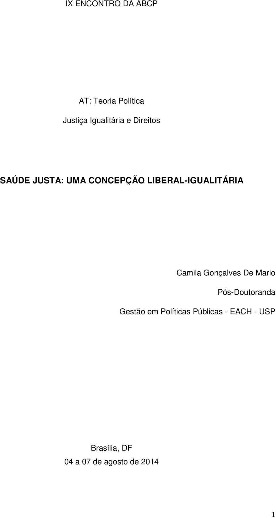 Camila Gonçalves De Mario Pós-Doutoranda Gestão em Políticas