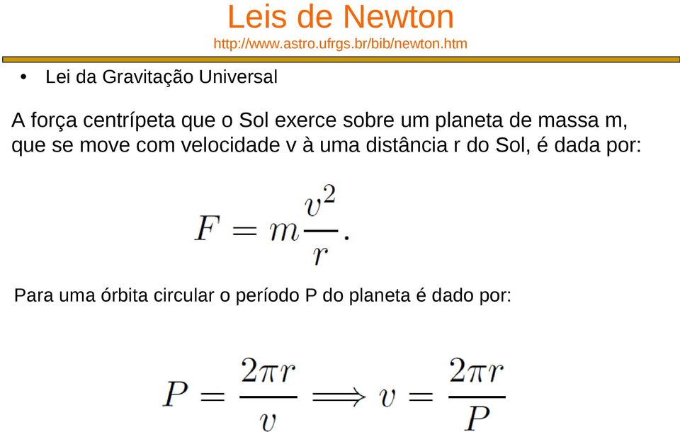 htm A força centrípeta que o Sol exerce sobre um planeta de massa m,