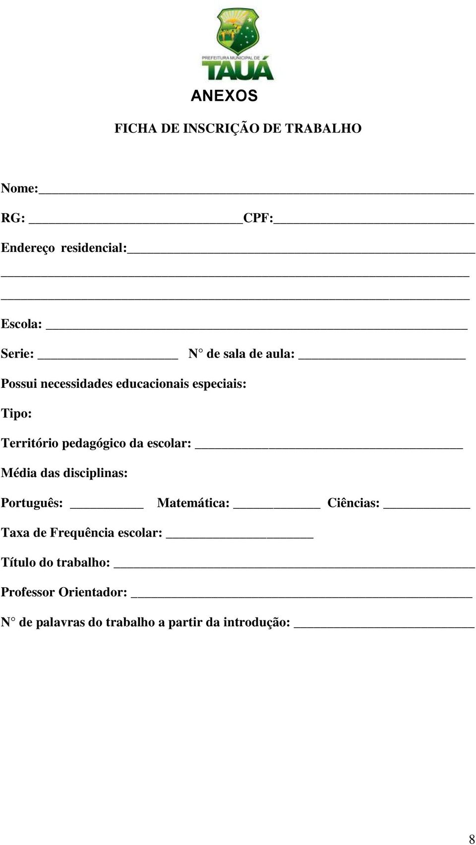 escolar: Média das disciplinas: Português: Matemática: Ciências: Taxa de Frequência escolar: