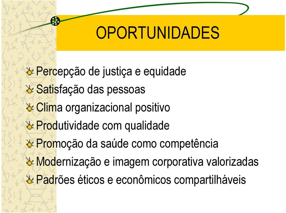 qualidade Promoção da saúde como competência Modernização e